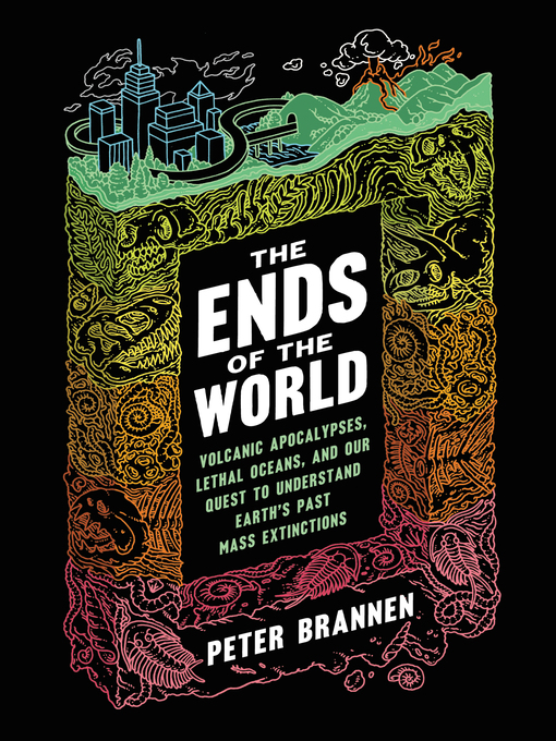 Title details for The Ends of the World by Peter Brannen - Wait list